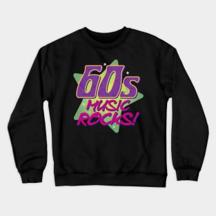 60s Music Rocks Fans Crewneck Sweatshirt